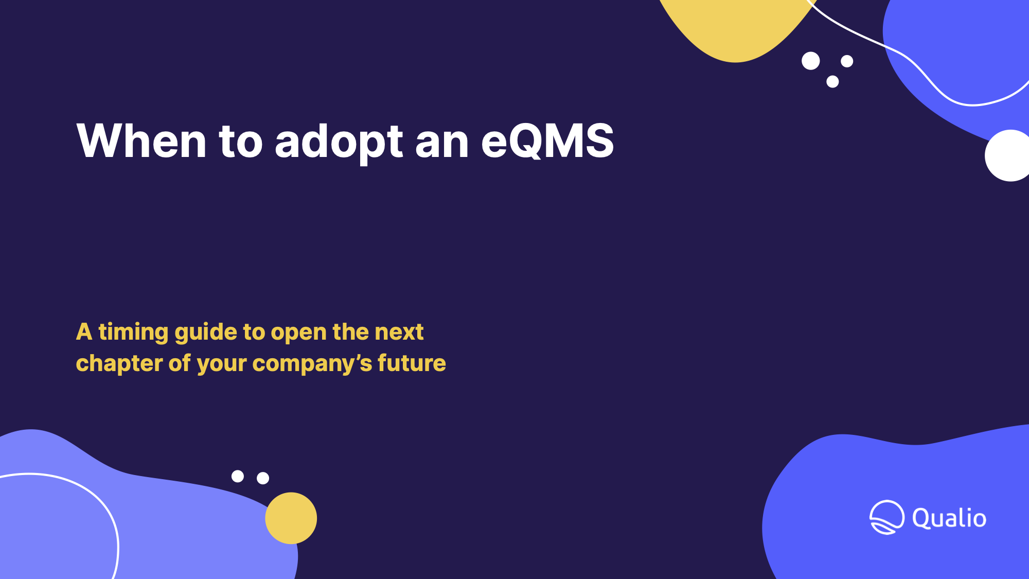 When to adopt an eQMS