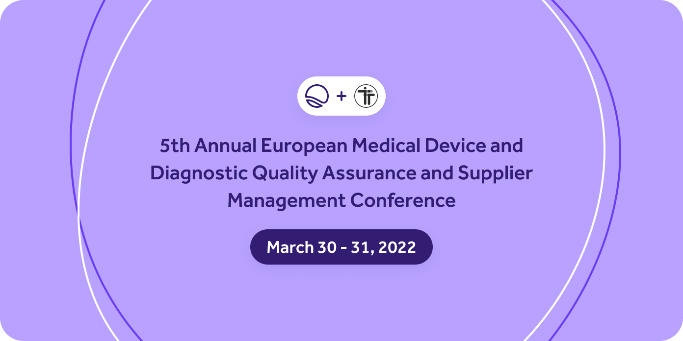 5th Annual European Medical Device and Diagnostic Quality Assurance and Supplier Management Conference